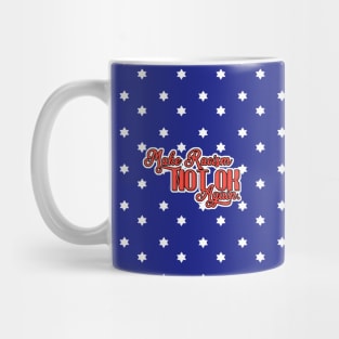 Make Racism Not OK again_American Flag. Mug